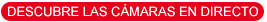 C�MARAS EN VIVO